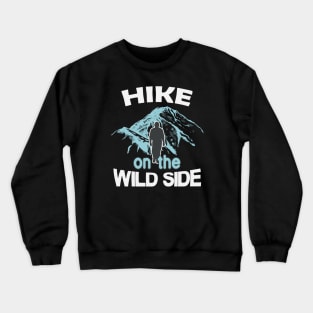 Hike on the Wild Side Crewneck Sweatshirt